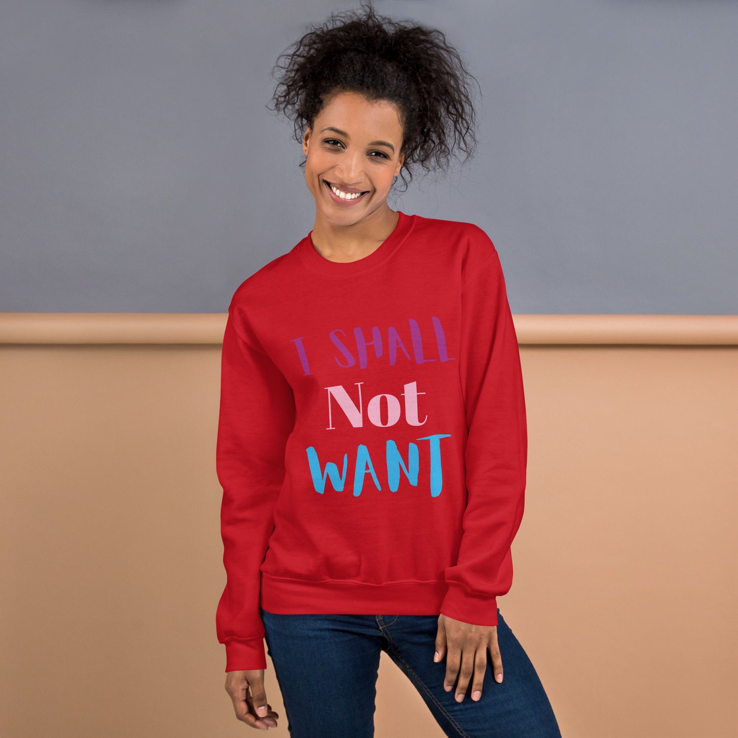 ‘I shall not want’ Women Sweatshirt