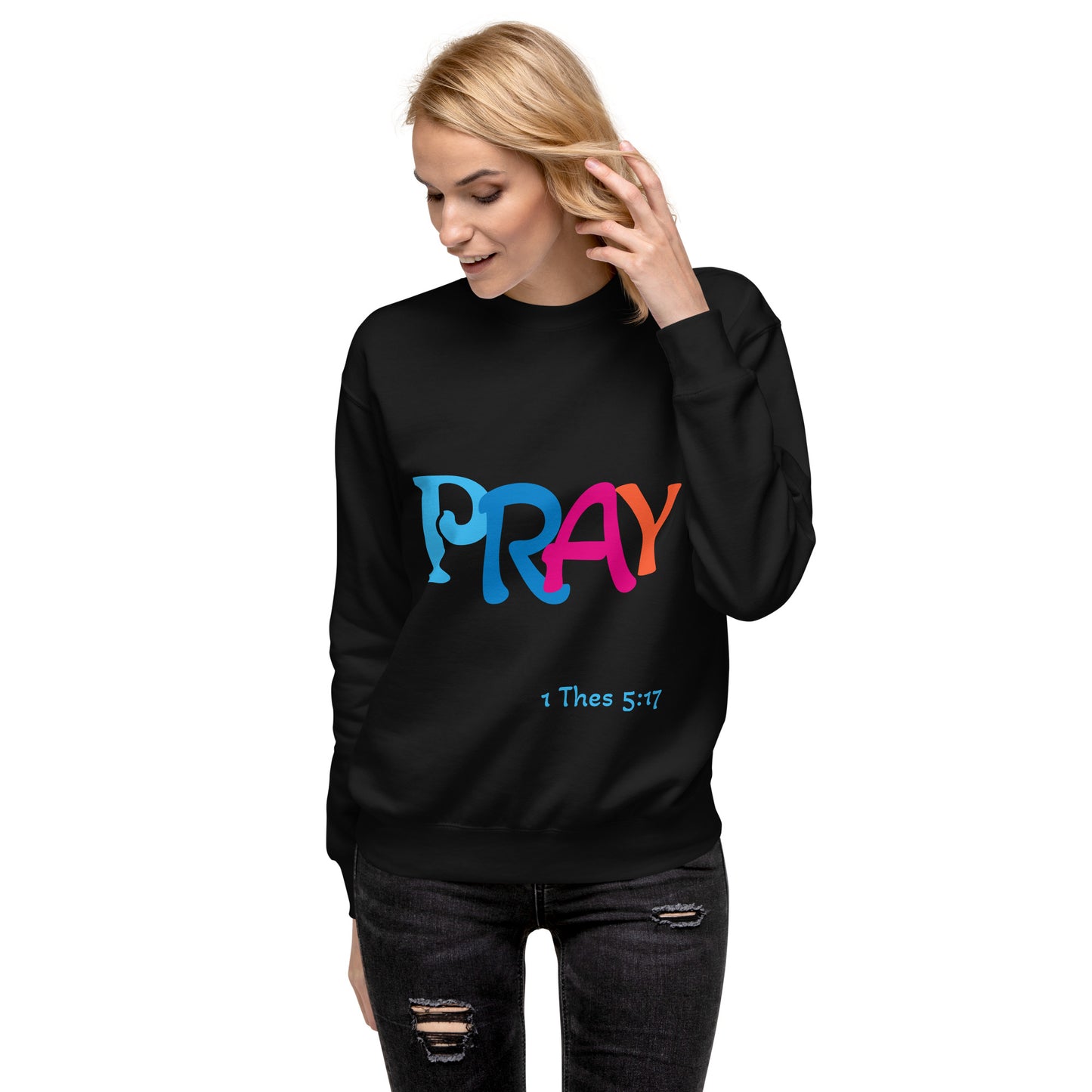 ‘PRAY’ Unisex Premium Sweatshirt